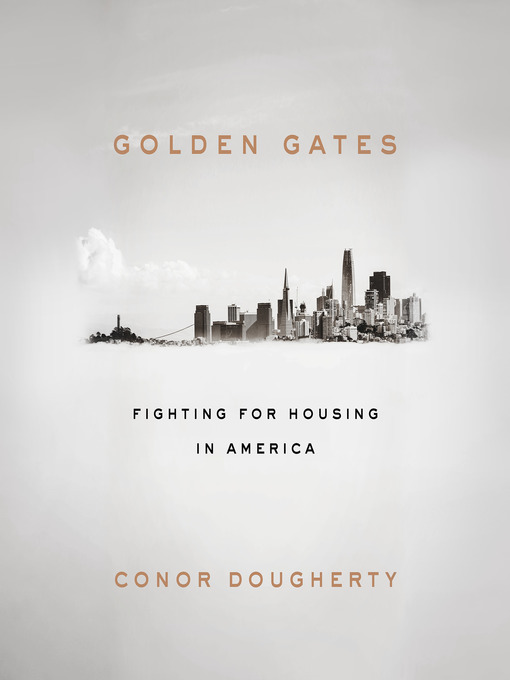 Title details for Golden Gates by Conor Dougherty - Available